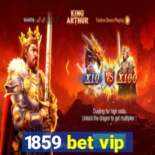 1859 bet vip